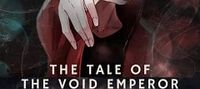 The Tale of the Void Emperor